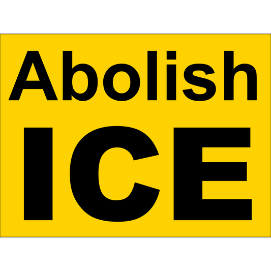 Abolish Ice Yard Sign